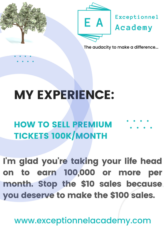 MY EXPERIENCE: HOW TO SELL PREMIUM TICKETS 100K/MONTH